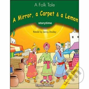 Storytime 3 - A Mirror, a Carpet & a Lemon Teacher´s book + CD - Express Publishing
