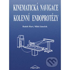 Kinematická navigace kolenní endoprotézy - Radek Hart, Miloš Janeček