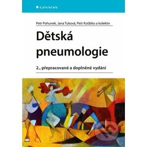 E-kniha Dětská pneumologie - Petr Pohunek, Jana Tuková, Petr Koťátko, kolektiv