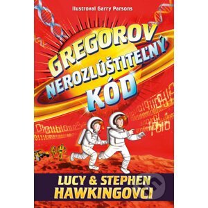 Gregorov nerozlúštiteľný kód - Lucy Hawking, Stephen Hawking, Garry Parsons (ilustrátor)