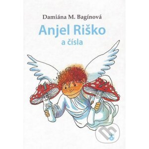 Anjel Riško a čísla - Damiána M. Bagínová