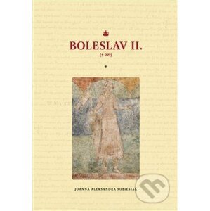 Boleslav II. - Joanna Aleksandra Sobiesiak
