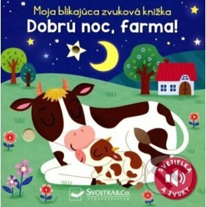 Dobrú noc, farma! - Moja blikajúca zvuková knižka - Svojtka&Co.