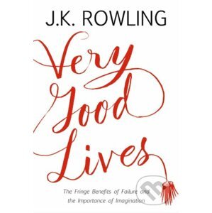 Very Good Lives - J.K. Rowling