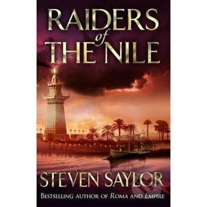 Raiders of the Nile - Steven Saylor