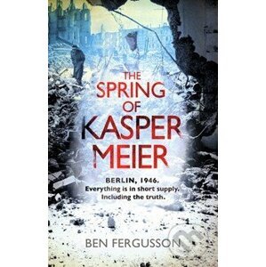 The Spring of Kasper Meier - Ben Fergusson