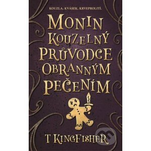E-kniha Monin kouzelný průvodce obranným pečením - T. Kingfisher