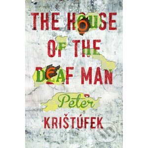 The House of the Deaf Man - Peter Krištúfek
