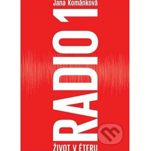 Radio 1 - Život v éteru - Jana Kománková