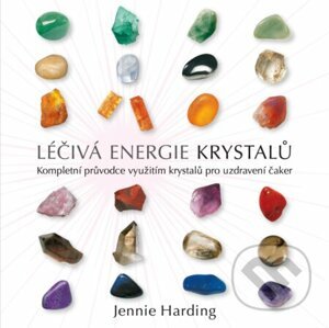 Léčivá energie krystalů - Jennie Harding