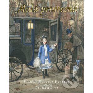 Malá princezná - Frances Hodgson Burnett, Graham Rust (ilustrátor)
