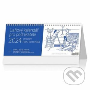 Kalendář stolní 2024 - Daňový kalendář pro podnikatele s kresbami Petra Semeráda - Helma365