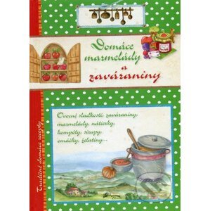 Domáce marmelády a zaváraniny - Kolektív autorov