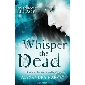 Whisper the Dead - Alyxandra Harvey