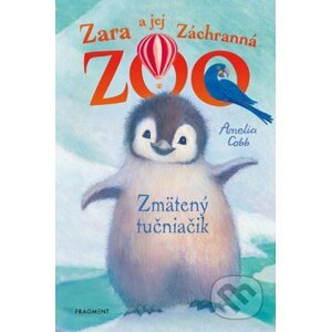 Zara a jej Záchranná zoo: Zmätený tučniačik - Amelia Cobb