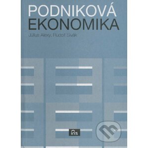 Podniková ekonomika - Július Alexy Rudolf Sivák