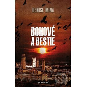 Bohové a bestie - Denise Mina