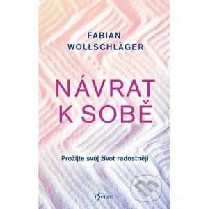 E-kniha Návrat k sobě - Fabian Wollschläger