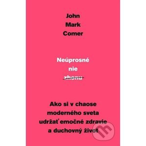 E-kniha Neúprosné nie zhonu - John Mark Comer