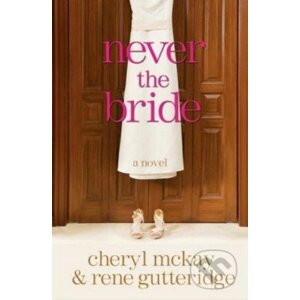Never the Bride - Rene Gutteridge