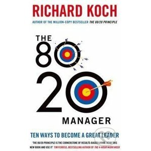 The 80/20 Manager - Richard Koch