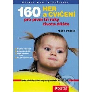 160 her a cvičení pro první tři roky života dítěte - Penny Warner