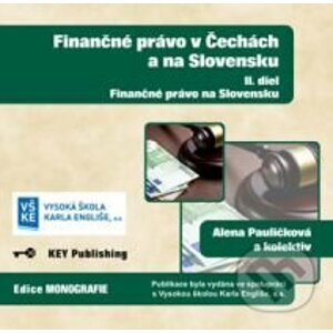 Finančné právo v Čechách a na Slovensku - II. - Alena Pauličková a kolektiv
