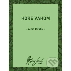 E-kniha Hore Váhom - Alois Mrštík