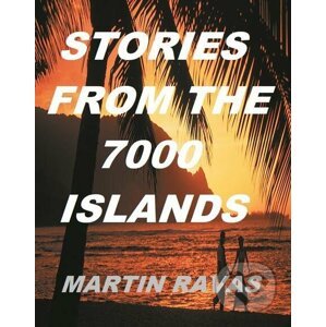 E-kniha Stories From The 7000 Islands - Martin Ravas