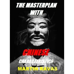 E-kniha The Masterplan With Chinese Characteristics - Martin Ravas