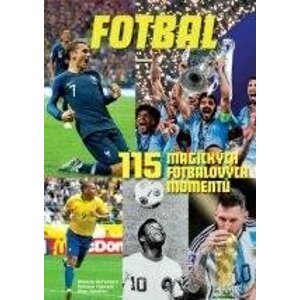 115 magických fotbalových momentů - Alberto Bertolazzi, Stefano Fonsato, Alex Tacchini