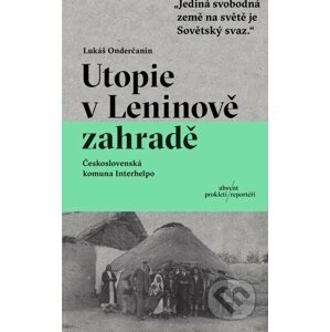 Utopie v Leninově zahradě - Lukáš Onderčanin