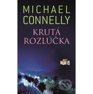 E-kniha Krutá rozlúčka - Michael Connelly