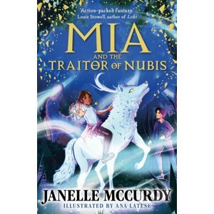 Mia and the Traitor of Nubis - Janelle McCurdy, Ana Latese (Ilustrátor)