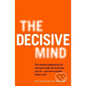 The Decisive Mind - Sheheryar Banuri