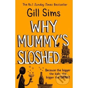 E-kniha Why Mummy's Sloshed - Gill Sims