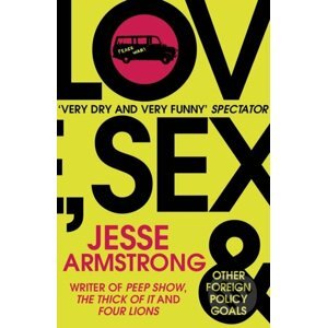 E-kniha Love, Sex and Other Foreign Policy Goals - Jesse Armstrong
