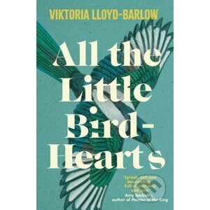 All the Little Bird-Hearts - Viktoria Lloyd-Barlow