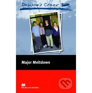 Macmillan Readers Elementary: Dawson´s Creek 3: Major Meltdown - MacMillan