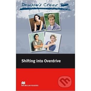 Macmillan Readers Elementary: Dawson's Creek 4: Shifting into Overdrive - C.J Anders