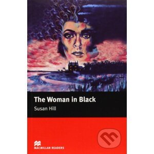 Macmillan Readers Elementary: The Woman in Black - Susan Hill