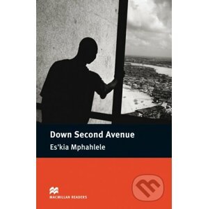 Macmillan Readers Intermediate: Down Second Avenue - Es'kia Mphahlele