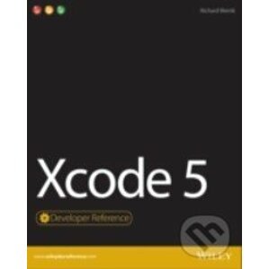 Xcode 5: Developer Reference - Richard Wentk