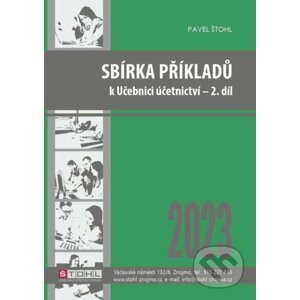 Sbírka příkladů k učebnici účetnictví II. díl 2023 - Pavel Štohl