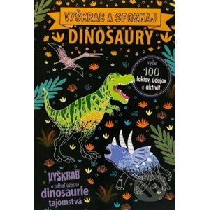 Dinosaury - vyškrabuj a poznávaj - Anne Wade, Sarah Rooney