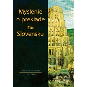 Myslenie o preklade na Slovensku - Kolektív autorov