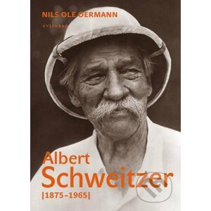 Albert Schweitzer 1875-1965 - Nils Ole Oermann