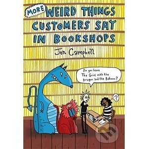 More Weird Things Customers Say in Bookshops - Jen Campbell