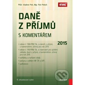 Daně z příjmů s komentářem 2015 - Vladimír Pelc, Petr Pelech