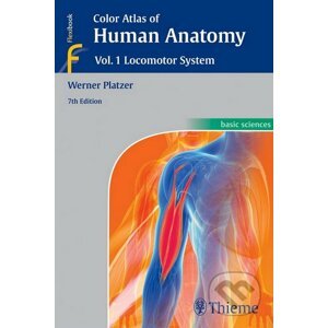 Color Atlas of Human Anatomy (Vol. 1): Locomotor System - Werner Platzer